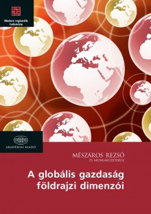 A globális gazdaság földrajzi dimenziói