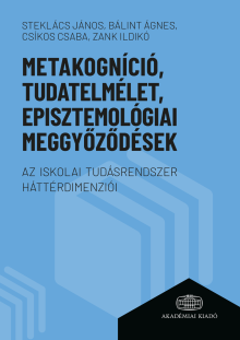 Metakogníció, tudatelmélet, episztemológiai meggyőződések