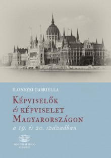 Képviselők és képviselet Magyarországon a 19. és 20. században