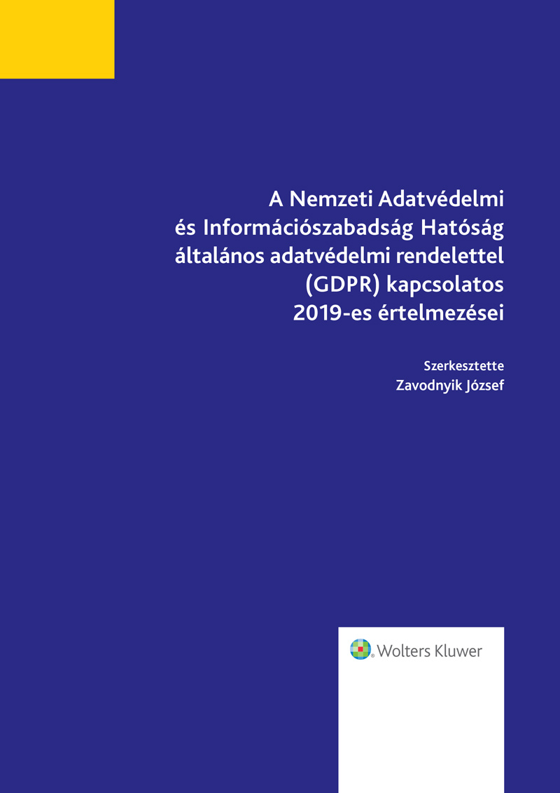 A Nemzeti Adatvédelmi és Információszabadság Hatóság általános adatvédelmi rendelettel (GDPR) kapcsolatos 2019-es értelmezései