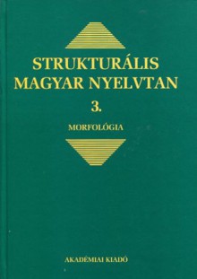 Strukturális magyar nyelvtan 3.