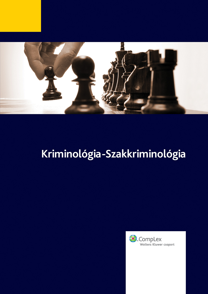 Gönczöl Katalin, Kerezsi Klára, Korinek László, Lévay Miklós (szerk.): Kriminológia - szakkriminológia