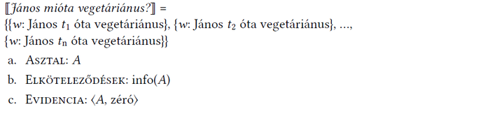 Logikai kifejezés János vegetáriánus életmódjának időtartamáról, asztal, elköteleződések és evidencia.