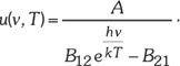 Fizikai képlet az energiaeloszlásról Fizikai képlet: u(v, T) = A / (hν / (B₁₂eᵏᵀ - B₂₁)), energiaeloszlás