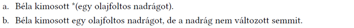 Béla olajfoltos nadrág mosásáról szóló mondatok Két mondat Béla olajfoltos nadrág mosásáról, egyik mondatban a nadrág nem változott.