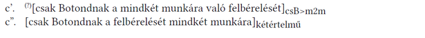Két mondat Botond munkára való felbérléséről, egyik kétértelmű, másik csB>m2m jelöléssel.