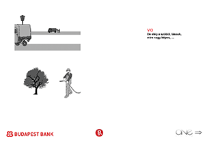 Budapest Bank reklám fa, ember és teherautóval Budapest Bank reklám, fa, ember slaggal és teherautók, szöveg: De elég a szóból, lássuk, mire vagy képes.
