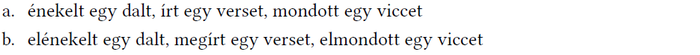Cselekvések leírása két mondatban Két mondat, amelyek különböző cselekvéseket írnak le: énekelt, írt, mondott.