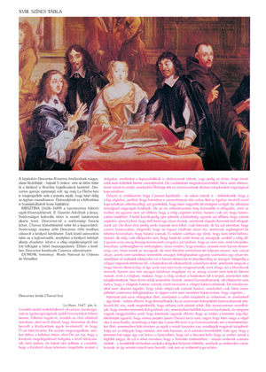 Descartes Krisztina királynőnek magyarázza filozófiáját Descartes Krisztina királynőnek magyarázza filozófiáját egy történelmi jelenetben, több személy jelenlétében.