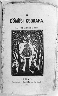 A Dömösi Csodafa könyvborítója, Georgius bácsi írása, Budán nyomtatva, 1885, illusztrációval.