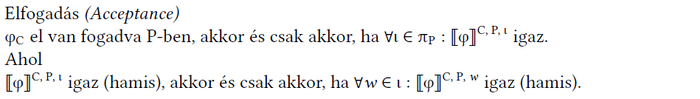 Elfogadás matematikai logikai kifejezés Matematikai logikai kifejezés az elfogadás feltételeiről egy rendszerben.
