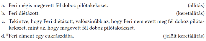 Feri diétázott és pilótakeksz állítások Négy mondat Feri diétázásáról és pilótakeksz fogyasztásáról, különböző állításokkal.