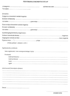 Fizioterápiás dokumentációs lap a beteg adataival Fizioterápiás dokumentációs lap, amelyet a beteg adataival és fizioterápiás eljárásokkal kell kitölteni.