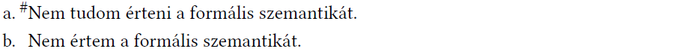 Formális szemantika megértése mondatok Két mondat a formális szemantika megértéséről, egyik jelmagyarázattal.