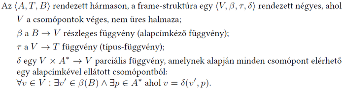 Matematikai definíció a frame-struktúráról Matematikai definíciók és jelölések a frame-struktúra fogalmának magyarázatára.