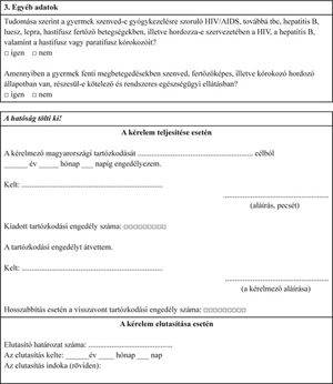 Gyermek egészségügyi állapot és tartózkodási engedély kérelem Hivatalos dokumentum a gyermek egészségügyi állapotáról és tartózkodási engedély kérelméről, kitöltendő mezőkkel.