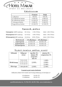 Hotel Makár sport és wellness árlista Hotel Makár sport és wellness létesítmény edzőterem, squash és tenisz pályáinak árai.