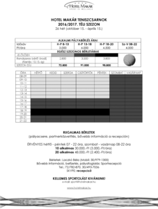 Hotel Makár teniszcsarnok 2016/2017 téli szezon bérletárak Hotel Makár teniszcsarnok 2016/2017 téli szezon pályabérlési és bérletárak információi.