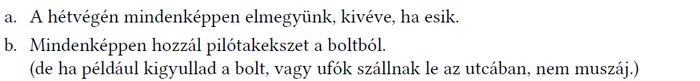 Humoros feltételes mondatok Két humoros mondat, amelyek feltételeket tartalmaznak: hétvégi program és pilótakeksz vásárlás.