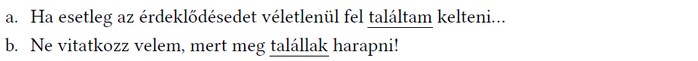 Humoros mondatok aláhúzott szavakkal Két humoros mondat aláhúzott szavakkal: érdeklődés felkeltése és harapás.