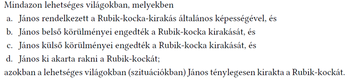 Logikai feltételrendszer János Rubik-kocka kirakásához, lehetséges világokban.