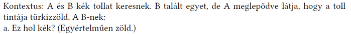 Kék toll keresése türkizzöld tintával A és B kék tollat keresnek, de a toll tintája türkizzöld.
