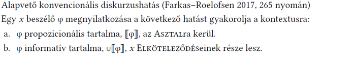Konvencionális diskurzus hatásai Farkas és Roelofsen alapján A konvencionális diskurzus hatásait bemutató kép Farkas és Roelofsen 2017-es munkája alapján.