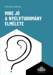 Mire jó a nyelvtudomány elmélete?