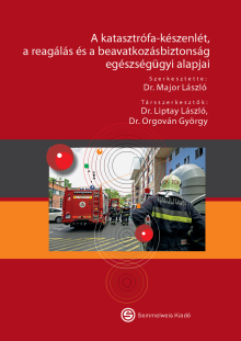 A katasztrófa-készenlét, a reagálás és a beavatkozásbiztonság egészségügyi alapjai