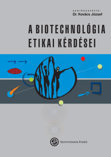 A biotechnológia etikai kérdései