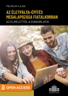 Az életpálya-építés megalapozása fiatalkorban