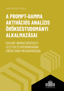 A prompt-gamma aktivációs analízis örökségtudományi alkalmazásai