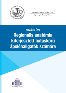 Regionális anatómia kiterjesztett hatáskörű ápolóhallgatók számára