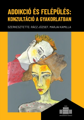 Addikció és felépülés: konzultáció a gyakorlatban