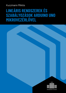 Lineáris rendszerek és szabályozások Arduino UNO mikrovezérlővel
