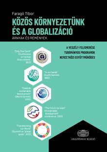 Közös környezetünk és a globalizáció: árnyak és remények