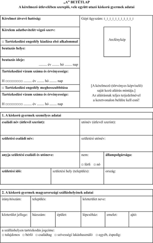 Magyar utazási kérelem betétlap kiskorú gyermek adatok Magyar utazási kérelem betétlap, kiskorú gyermek adatok, személyes és szálláshelyi információk.