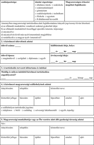 Magyarországi tartózkodási engedély kérelem formanyomtatvány Magyarországi tartózkodási engedély kérelem formanyomtatvány, személyes és foglalkoztatási adatokkal.