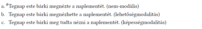 Naplemente megtekintése különböző módokban Három mondat a naplemente megtekintéséről: nem-modális, lehetőségmodalitás, képességmodalitás.