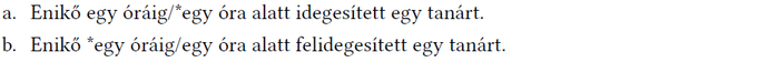 Nyelvtani példák az 'egy óráig' és 'egy óra alatt' kifejezésekkel Két mondat, amelyek az 'egy óráig' és 'egy óra alatt' kifejezések használatát mutatják be.