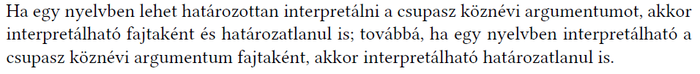 Nyelvészeti állítás a csupasz főnévi argumentumok határozott és határozatlan interpretálhatóságáról.