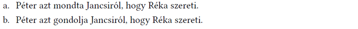 Péter kijelentése és gondolata Jancsiról és Rékáról Két mondat, amelyek Péter kijelentéseit és gondolatait tartalmazzák Jancsiról és Rékáról.