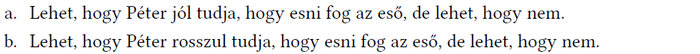 Péter esővel kapcsolatos tudása és bizonytalansága Két mondat Péter esővel kapcsolatos tudásáról és annak bizonytalanságáról.