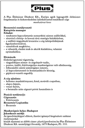 Plus Élelmiszer Diszkont Kft. beszerzési osztályvezető állásajánlat Plus Élelmiszer Diszkont Kft. beszerzési osztályvezetőt keres, feladatok és elvárások részletezve.