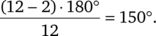 Szabályos tizenkétszög belső szögének kiszámítása Matematikai képlet a szabályos tizenkétszög belső szögének kiszámításához: (12 - 2) · 180° / 12 = 150°.