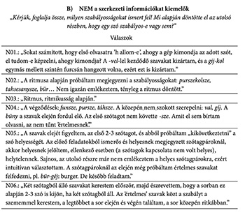 Szabályosságok megállapítása szöveges feladatban Szöveges feladat, ahol válaszadók különböző módszerekkel próbálják megállapítani, hogy egy szó szabályos-e vagy sem.