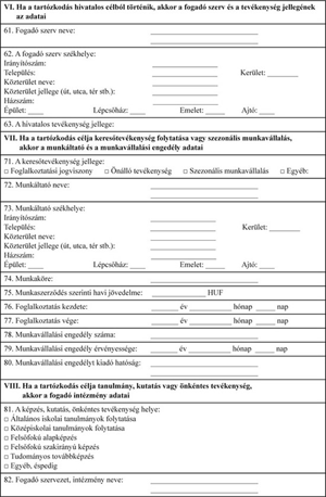 Tartózkodás célja formanyomtatvány Formanyomtatvány a tartózkodás céljáról, fogadó szerv, munkáltató vagy intézmény adataival.