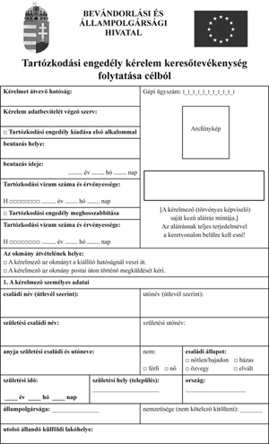 Tartózkodási engedély kérelem formanyomtatvány Tartózkodási engedély kérelem formanyomtatvány a Bevándorlási és Állampolgársági Hivatal részére, személyes adatokkal és vízum információkkal.