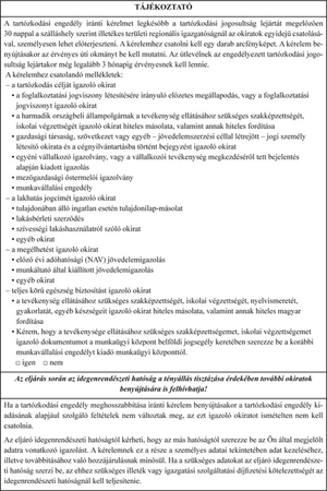 Tartózkodási engedély kérelem tájékoztató dokumentum Tájékoztató a tartózkodási engedély iránti kérelem benyújtásának feltételeiről és szükséges mellékleteiről.