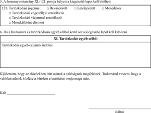 Formanyomtatvány részlete tartózkodási jogcímek és cél indoklásával, aláírási mezővel.